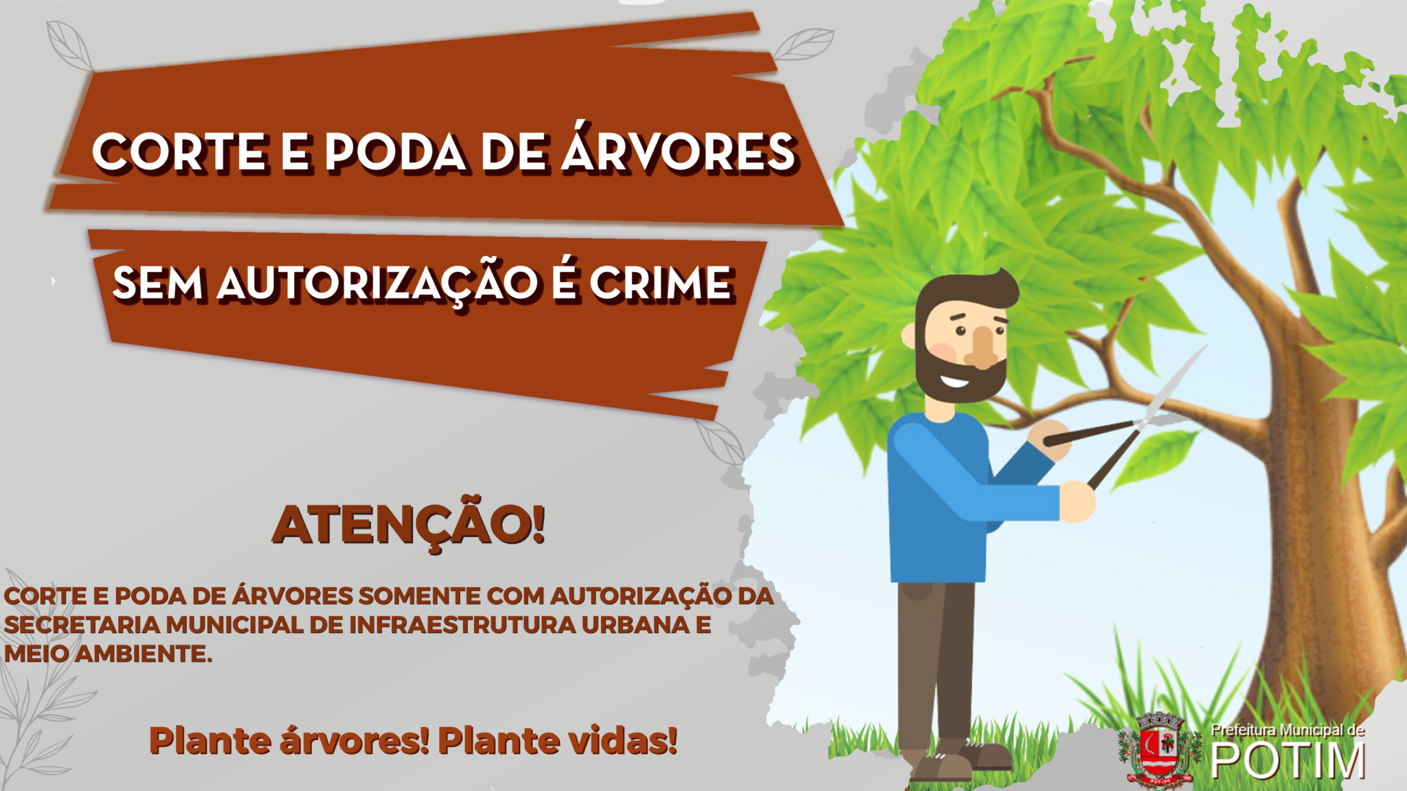 Corte de árvore sem autorização é crime Prefeitura Municipal de Potim